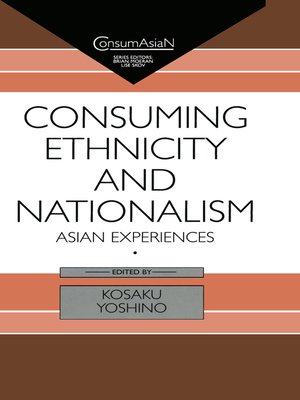 cover image of Consuming Ethnicity and Nationalism